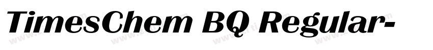 TimesChem BQ Regular字体转换 TimesChem BQ Regular字体转换